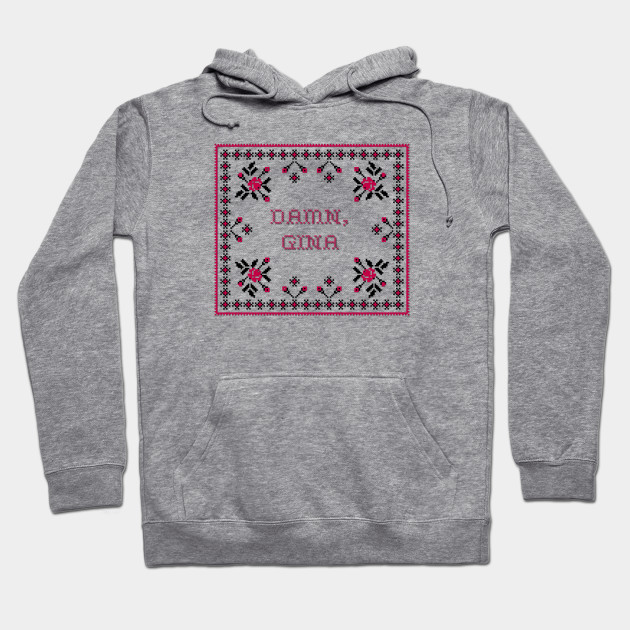 Damn gina shop hoodie